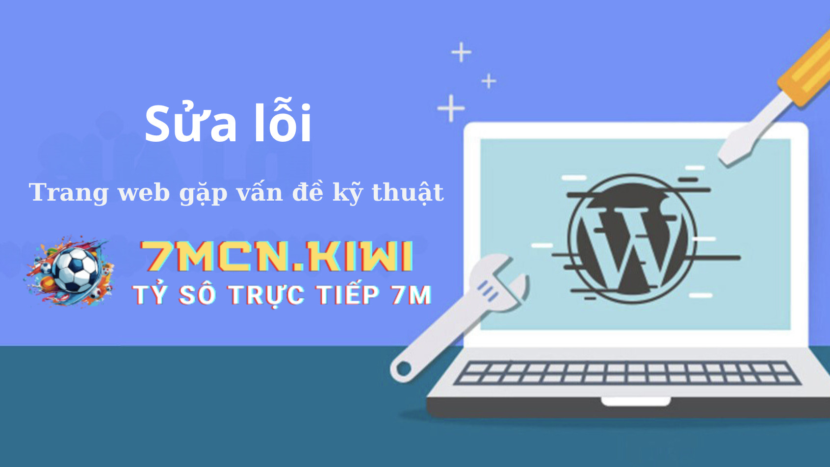 7M Sẽ Miễn Trừ Trách Nhiệm Lỗi Kỹ Thuật Đến Từ Người Tham Gia 7M Sẽ Miễn Trừ Trách Nhiệm Lỗi Kỹ Thuật Đến Từ Người Tham Gia