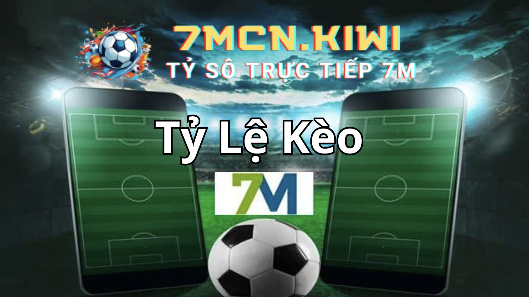 Tỷ Lệ kèo Trên Trang 7M Tỷ Lệ kèo Trên Trang 7M